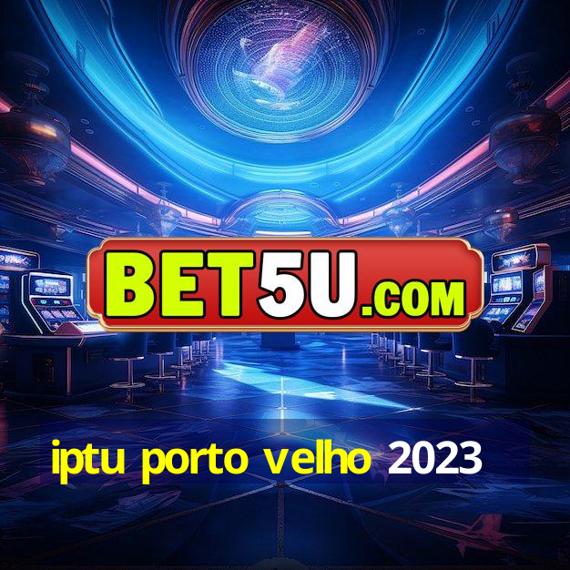 Iptu Porto Velho 2023 Favorito Do Ano